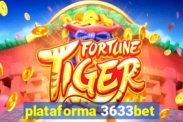 plataforma 3633bet